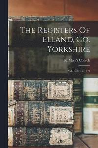 bokomslag The Registers Of Elland, Co. Yorkshire