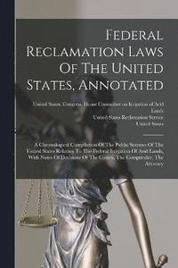 bokomslag Federal Reclamation Laws Of The United States, Annotated