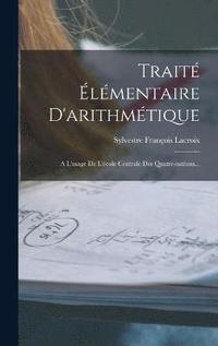 bokomslag Traité Élémentaire D'arithmétique