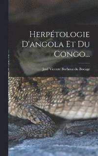 bokomslag Herptologie D'angola Et Du Congo...
