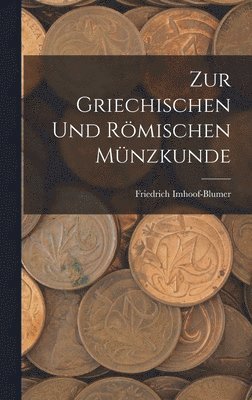 bokomslag Zur griechischen und rmischen Mnzkunde