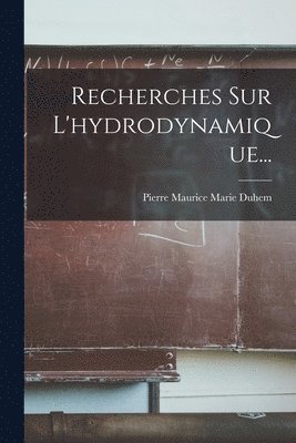 bokomslag Recherches Sur L'hydrodynamique...