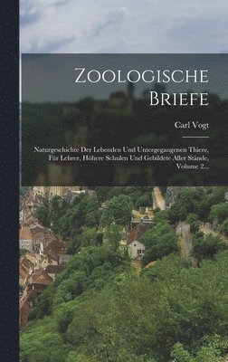 Carl Vogt - Zoologische Briefe, Inbunden
