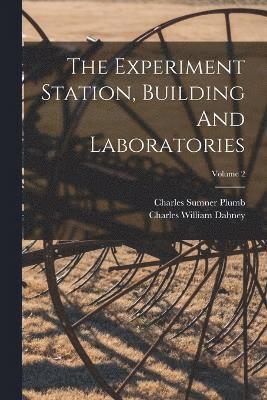 bokomslag Experiment Station, Building And Laboratories; Volume 2