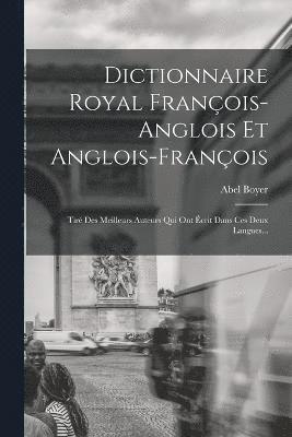 Dictionnaire Royal François-anglois Et Anglois-françois