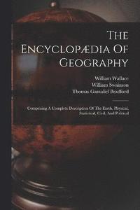 bokomslag The Encyclopdia Of Geography