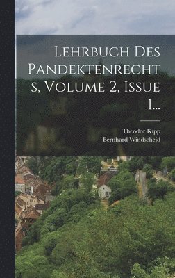 bokomslag Lehrbuch Des Pandektenrechts, Volume 2, Issue 1...