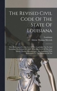 bokomslag The Revised Civil Code Of The State Of Louisiana