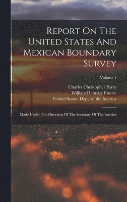 Report On The United States And Mexican Boundary Survey