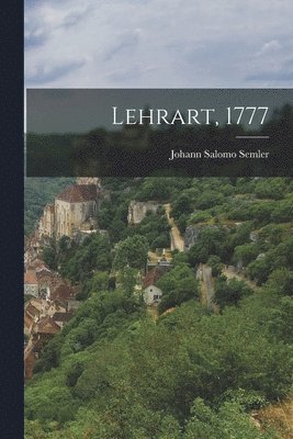 Lehrart, 1777 1