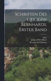 bokomslag Schriften des Heiligen Bernhards, erster Band