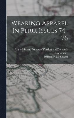 Wearing Apparel In Peru, Issues 74-76 1
