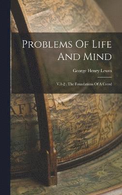 George Henry Lewes - Problems Of Life And Mind, Inbunden
