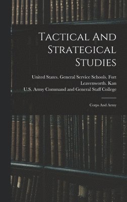 Tactical And Strategical Studies, Inbunden