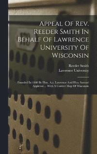 bokomslag Appeal Of Rev. Reeder Smith In Behalf Of Lawrence University Of Wisconsin