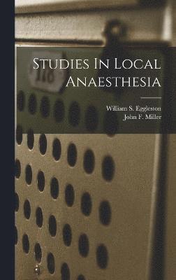 Studies In Local Anaesthesia 1