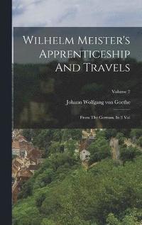 bokomslag Wilhelm Meister's Apprenticeship And Travels