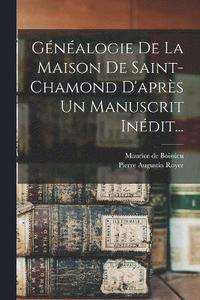 bokomslag Gnalogie De La Maison De Saint-chamond D'aprs Un Manuscrit Indit...