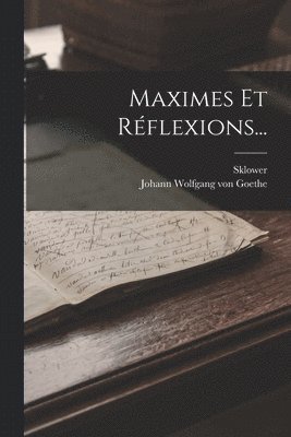 bokomslag Maximes Et Réflexions...