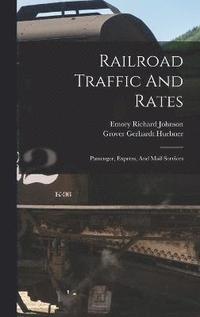 bokomslag Railroad Traffic And Rates