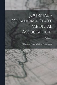 bokomslag Journal - Oklahoma State Medical Association; Volume 5