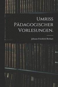 bokomslag Umriss pdagogischer Vorlesungen.