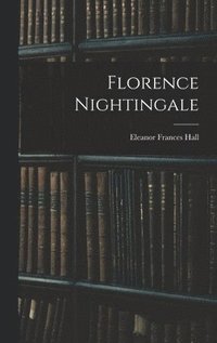 bokomslag Florence Nightingale