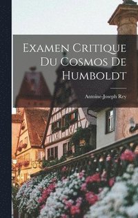 bokomslag Examen Critique Du Cosmos De Humboldt