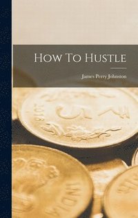 bokomslag How To Hustle