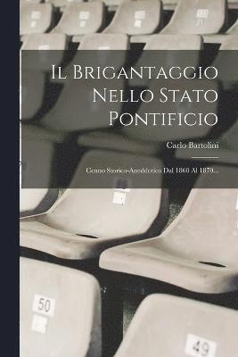 Brigantaggio Nello Stato Pontificio