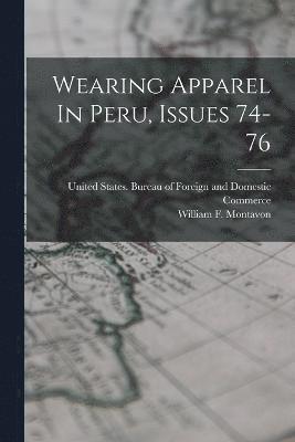 Wearing Apparel In Peru, Issues 74-76 1