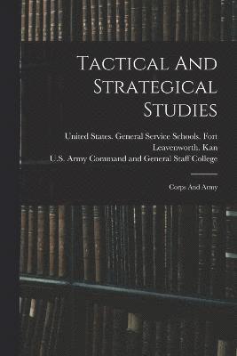 bokomslag Tactical And Strategical Studies