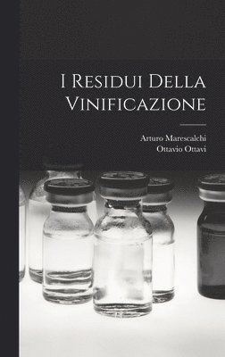 bokomslag I Residui Della Vinificazione