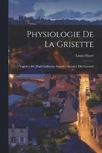 bokomslag Physiologie De La Grisette