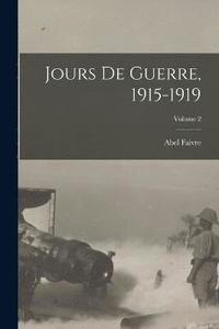 bokomslag Jours De Guerre, 1915-1919; Volume 2