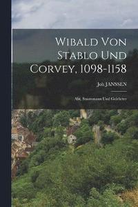 bokomslag Wibald Von Stablo Und Corvey, 1098-1158