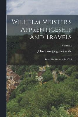 Wilhelm Meister's Apprenticeship And Travels 1