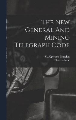 bokomslag New General And Mining Telegraph Code