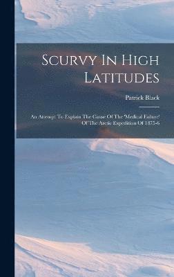 Scurvy In High Latitudes 1