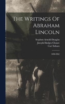 Abraham Lincoln, Carl Schurz - Writings Of Abraham Lincoln, Inbunden