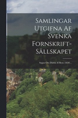 Samlingar Utgifna Af Svenka Fornskrift-sllskapet 1