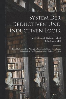 bokomslag System Der Deductiven Und Inductiven Logik