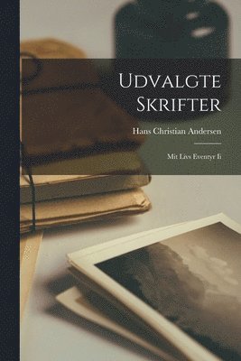 Hans Christian Andersen - Udvalgte Skrifter, Häftad