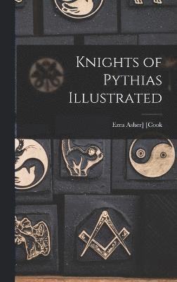 Knights of Pythias Illustrated 1