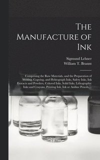 bokomslag The Manufacture of Ink