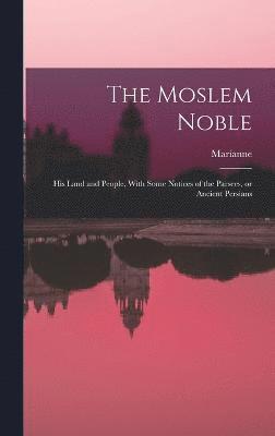 Marianne 1811-1897 Young, Marianne Young - Moslem Noble, Inbunden