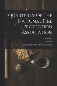 bokomslag Quarterly Of The National Fire Protection Association; Volume 4