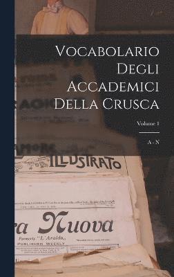 Vocabolario Degli Accademici Della Crusca 1