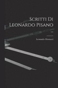bokomslag Scritti Di Leonardo Pisano ...