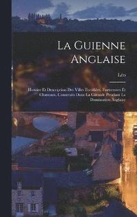 bokomslag La Guienne anglaise